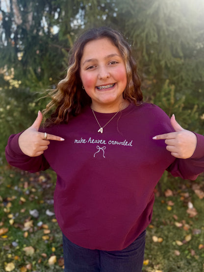 make heaven crowded - embroidered sweatshirt