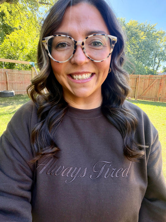 always tired - embroidered sweatshirt