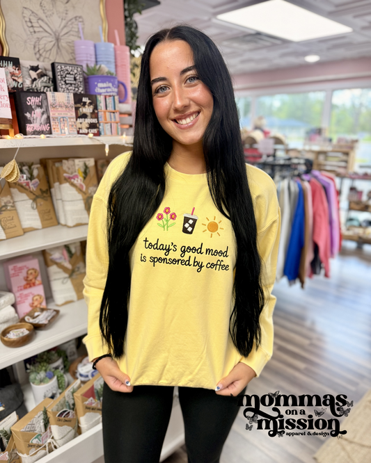 today's good mood is sponsored by coffee - embroidered sweatshirt