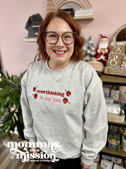overthinking is my jam - embroidered sweatshirt