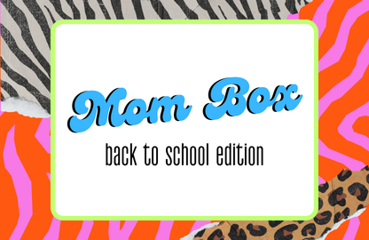 mom box - back to school edition