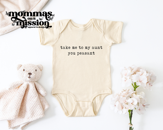 take me to my aunt you peasant (infant)