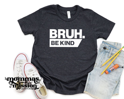 bruh be kind (youth)