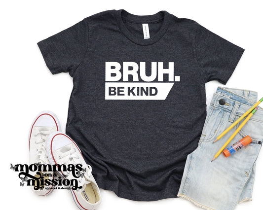 bruh be kind (youth)
