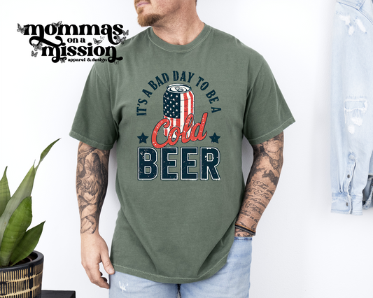 it's a bad day to be a cold beer