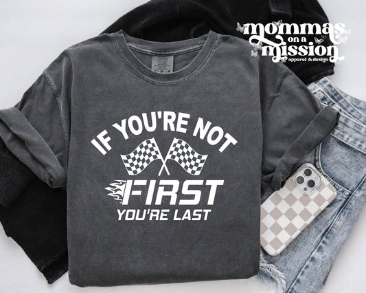 if you're not first you're last with checkered flags