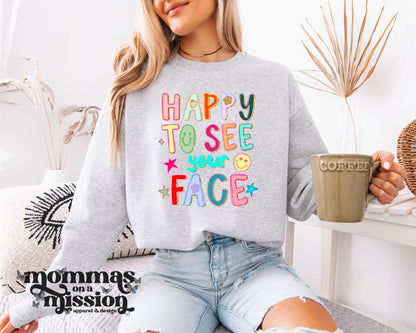 happy to see your face