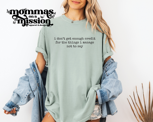 i don't get enough credit for the things i manage not to say