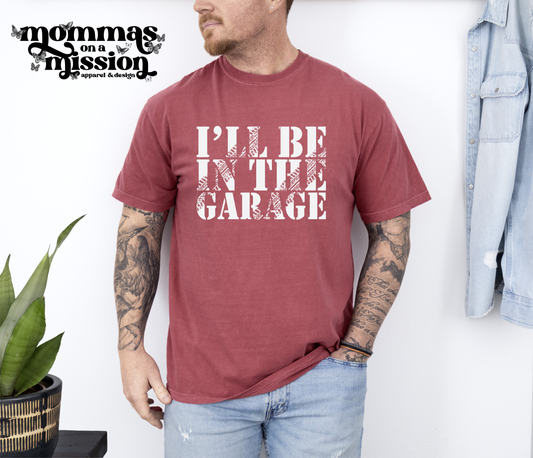 i'll be in the garage