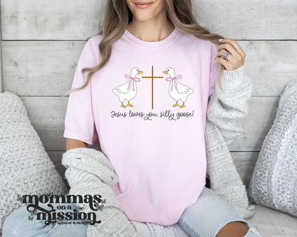 jesus loves you silly goose
