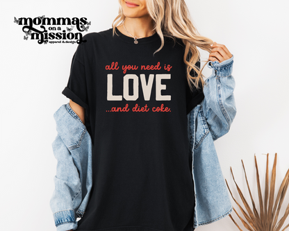 all you need is love and diet coke