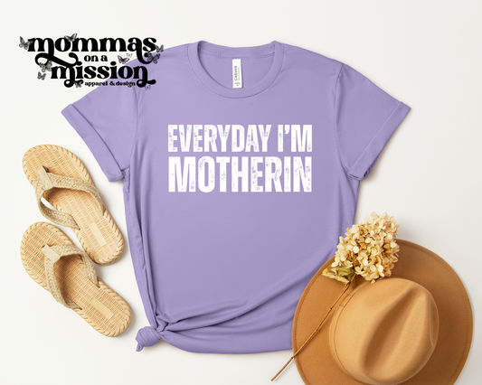 everyday i'm motherin'