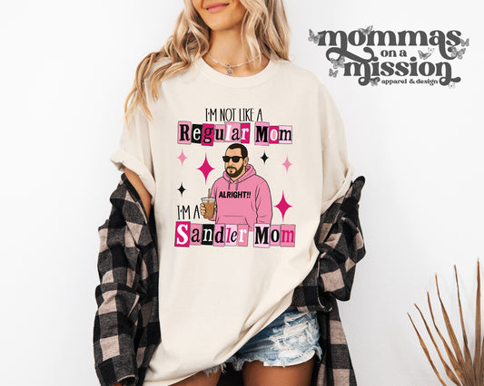 i'm not a regular mom i'm a sandler mom