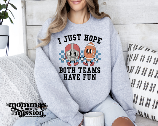 i just hope both teams have fun