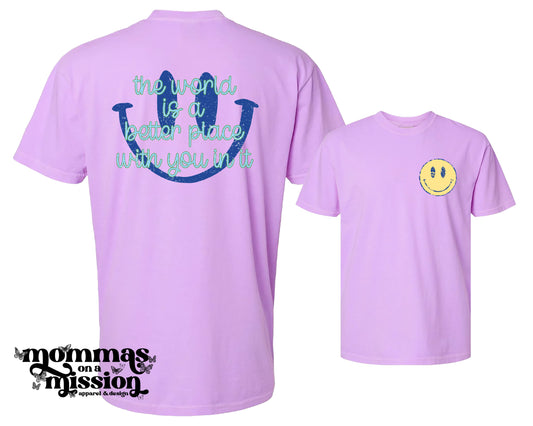 the world is a better place with you in it - front/back