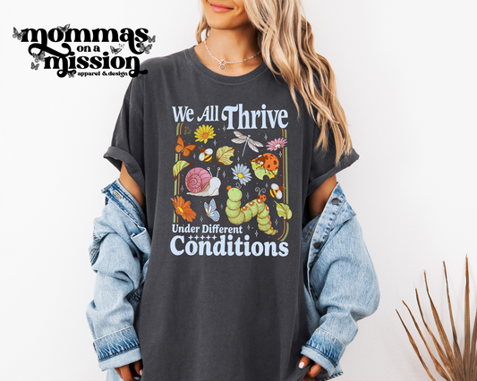 we all thrive under different conditions