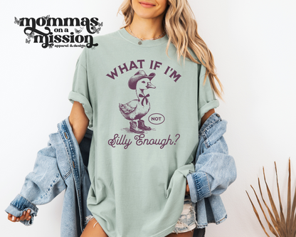 what if i'm not silly enough