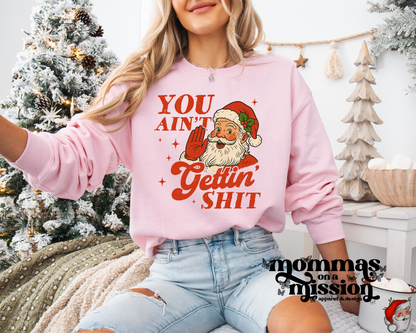 you ain't gettin' shit