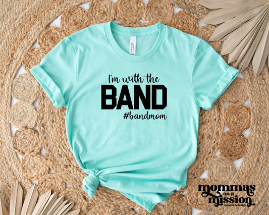i'm with the band #bandmom