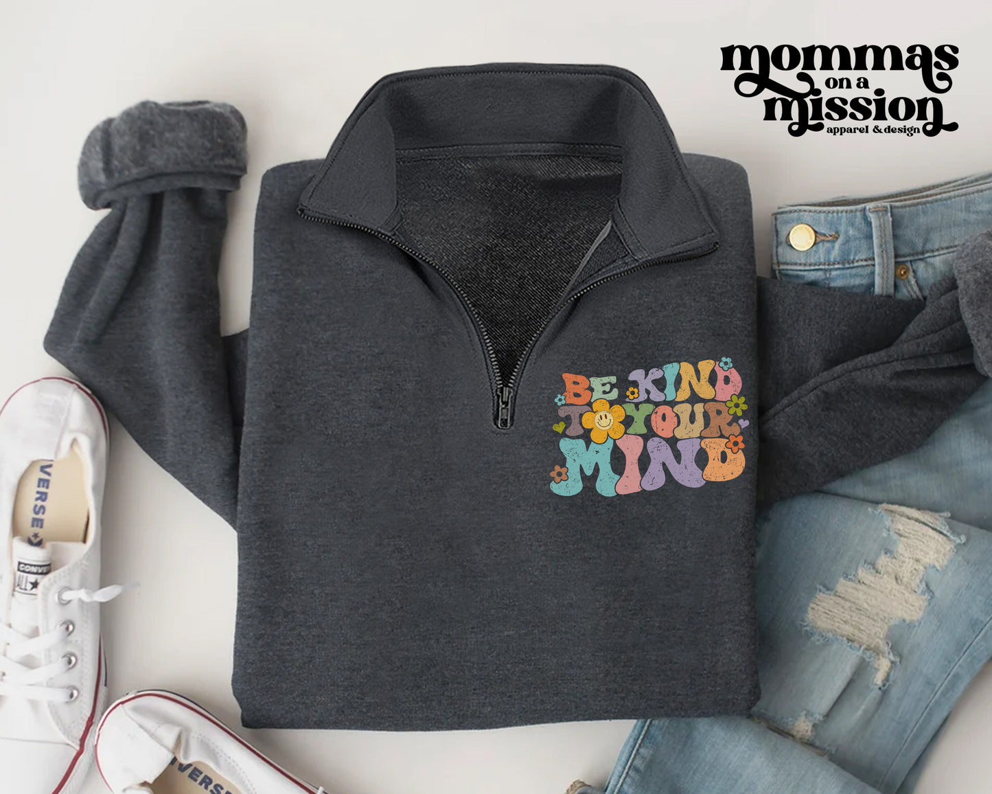 be kind to your mind - quarter zip